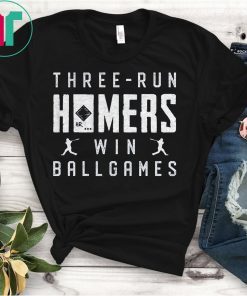 Three-Run Homers Win Ballgames T-Shirt