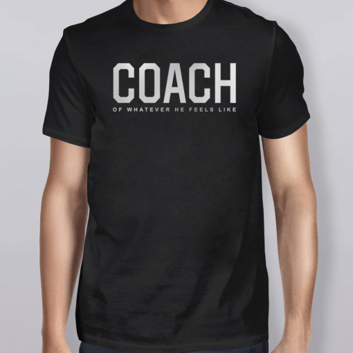 Tim Duncan Coach Of Whatever He Feels Like Shirt