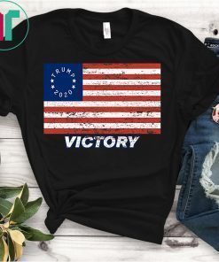 Trump 2020 Victory Betsy Ross Distressed Star American Flag T-Shirt