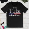 Tulsi 2020 Tulsi Gabbard 2020 Tee Shirt
