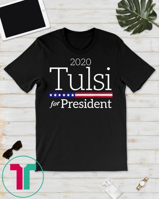 Tulsi 2020 Tulsi Gabbard 2020 Tee Shirt