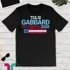 Tulsi Gabbard for President in 2020 T-Shirt