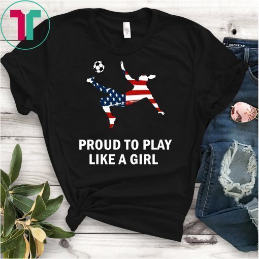 US. Women Soccer Team Player Fan T-Shirt Proud To Play