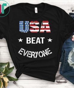USA Beat Everybody Shirt Funny USA Flag T-Shirt