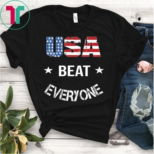 USA Beat Everybody Shirt Funny USA Flag T-Shirt