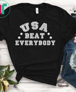USA Beat Everybody T-Shirt Football Lovers Shirt