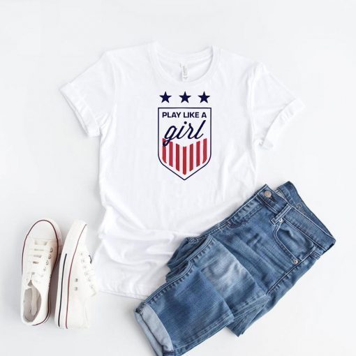 USWNT Play Like a Girl Men's and Women's Shirt