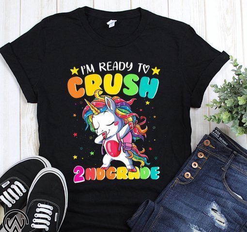 Unicorn I’m ready to crush 2nd grade shirt and crew neck sweatshirt