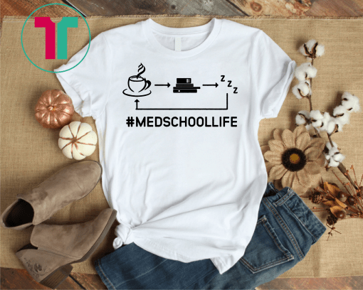 Unisex Medical School Life Shirt Funny Med School Shirt Medical Student Med Student Shirts