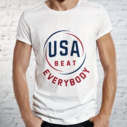 Usa Beat Everybody shirt Short-Sleeve Unisex Gift Tee Shirt