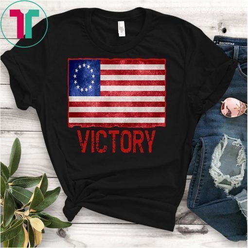 VICTORY Patriotic Betsy Ross US Flag Distressed T-Shirts