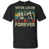 Vatos Locos Forever Vintage Shirt