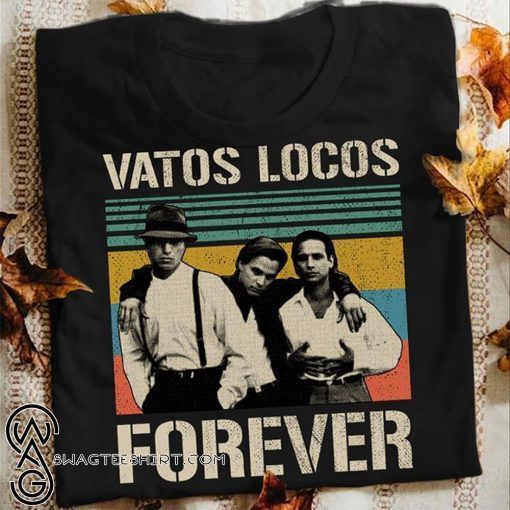 Vintage blood in blood out vatos locos forever shirt