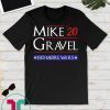 Vote Mike Gravel 2020 Election T-Shirt