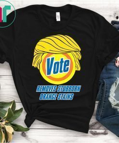 Vote Removes Stubborn Orange Stains Anti-Trump T-Shirt