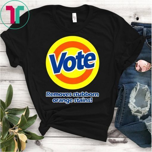 Vote Removes Stubborn Orange Stains T-Shirt