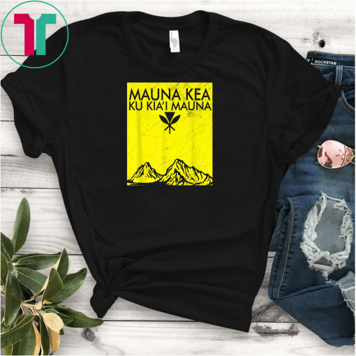 We are Mauna Kea Protect Hawaii Ku Kia'i Mauna Kea T-Shirts