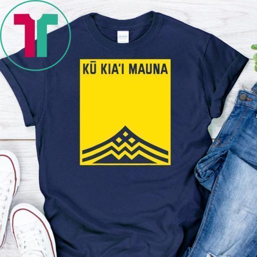 We are mauna kea ku kia’i mauna Unisex T-shirts