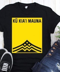 We are mauna kea ku kia'i mauna shirt