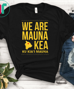 We are mauna kea shirt - Mauloabook Hanes Tagless Tee,Ku Kiai Mauna Classic Gift T-Shirts