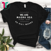 We are mauna kea shirt Mauloabook Hanes Tagless Tee,Ku Kiai Mauna Unisex Gift T-Shirts