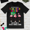 We're More Than Just Teacher Friends Funny Teacher T-Shirt