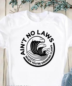 White claw summer ain't no laws when you're drinking claws shirt