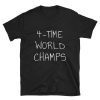 World cup champion 4-Time world champs golden cup champions Short-Sleeve Unisex Tee Shirt