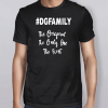 #dgfamily Shirt