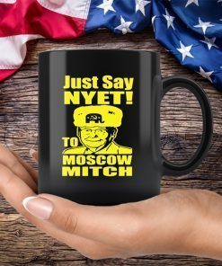 Just Say Nyet To Moscow Mitch McConnell Mug