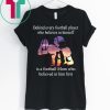 Behind Every Football Player Family Mom Mother Gift Tee Shirts