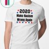 2020 Anti Trump Shirt Make Racism Wrong Again Political T-Shirt