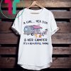 A Girl Her Dog And Her Camper It's A Beautiful Thing T-Shirt