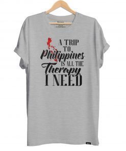 A trip to philippines all the therapy I need shirt