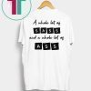 A whole lot of sass and a whole lot of ass t-shirt