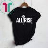 ALL RISE T-SHIRT