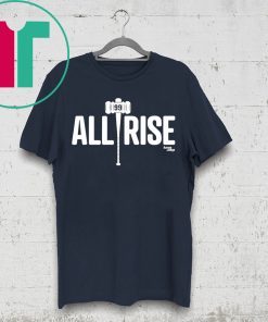 ALL RISE T-SHIRT