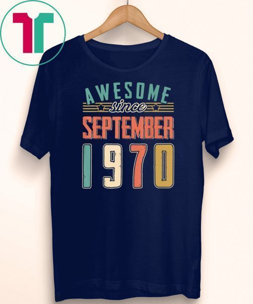Awesome Since September 1970 Vintage Birthday T-shirt