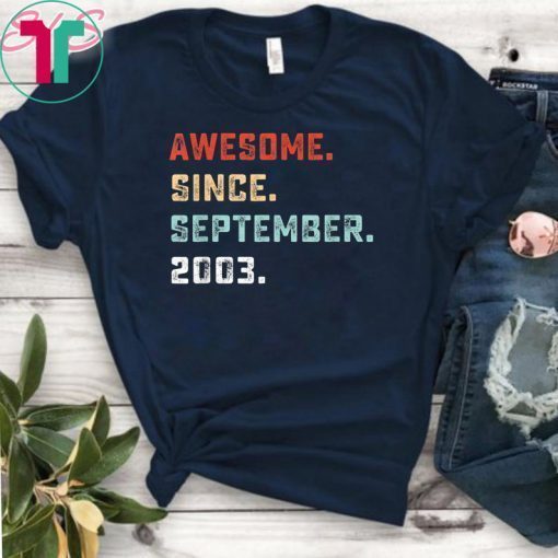 Awesome Since September 2003 Birthday Gift For 16 Yrs Old D1 Tee Shirt