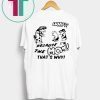 BECAUSE I'M THE MOM THAT'S WHY T-Shirt Harry Styles Tee
