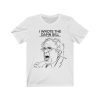 BERNIE I wrote the damn bill T Shirt  Bernie Sanders