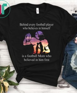 Behind Every Football Player Shirt Family Mom Mother Gift Shirt