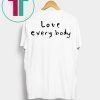 Bow Wow Love Everybody Shirt for Mens Womens Kids