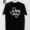 Buy El Paso Strong Texas eshoothing August 2019 Map T-Shirt