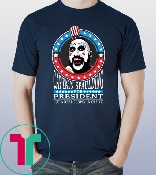 Captain Spaulding For President Shirt