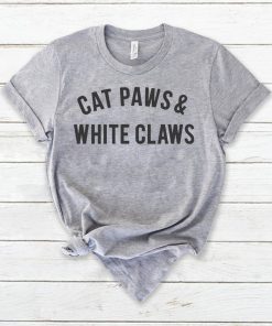 Cat Paws and White Claws shirt
