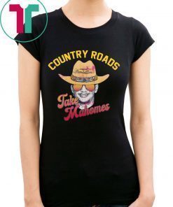 Country Roads Take Mahomes Shirt
