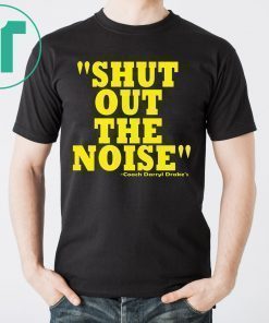 Darryl Drake SHUT OUT THE NOISE T-Shirt