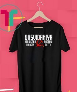 Dasvidaniya Leningrad Lindsey Moscow Mitch 2020 Protest Gift T-Shirt