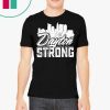 Dayton Ohio State Strong August 3 2019 Shirt